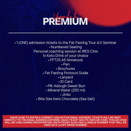 TICKET UPGRADE TO PREMIUM : Fat Fasting Tour 2025 (For Current Ticket Holder Only!)