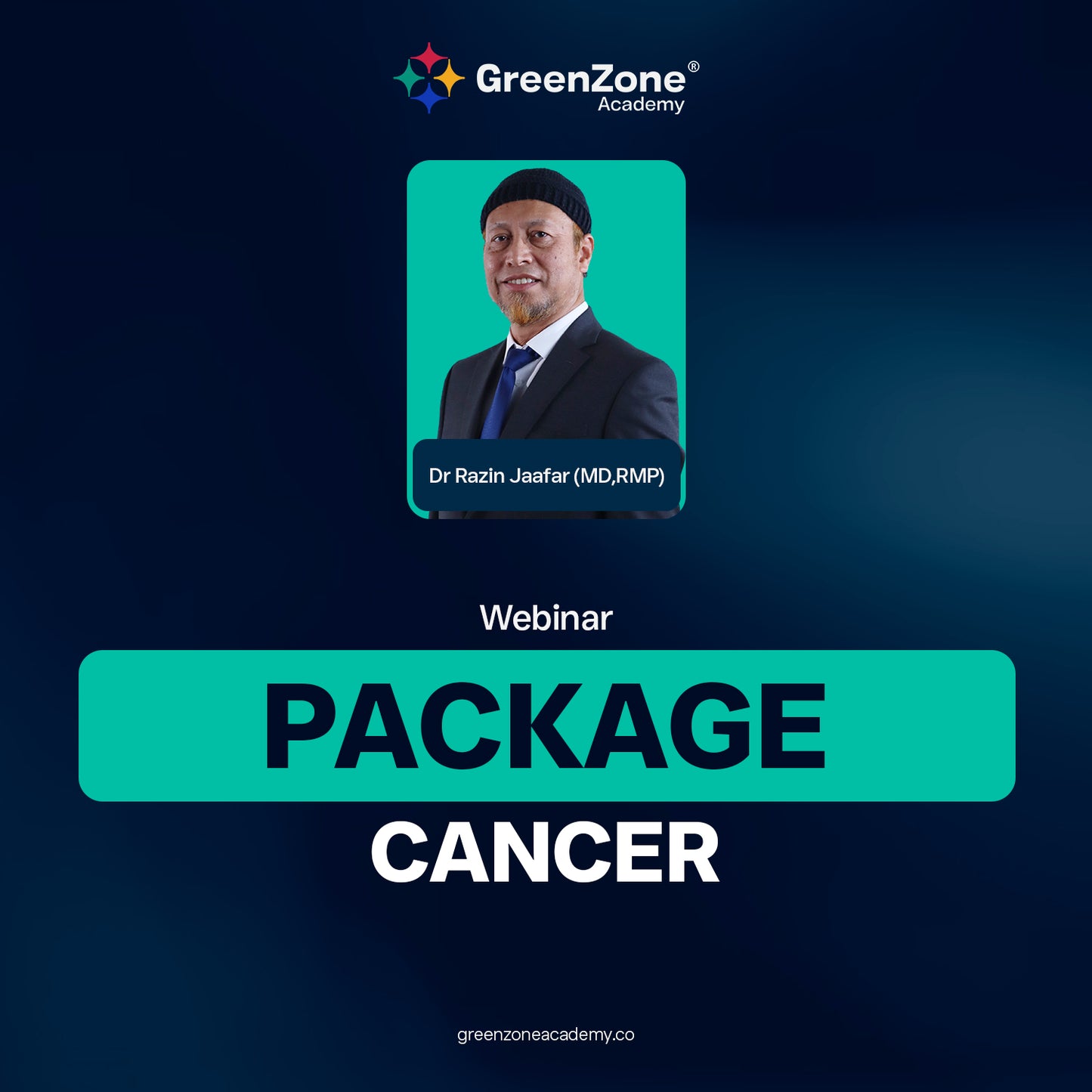 Package: Cancer | Webinar by Dr Razin Jaafar
