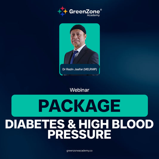Package: Diabetes and High Blood Pressure | Webinar by Dr Razin Jaafar